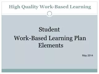 High Quality Work-Based Learning