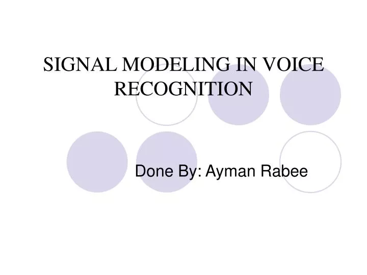 signal modeling in voice recognition