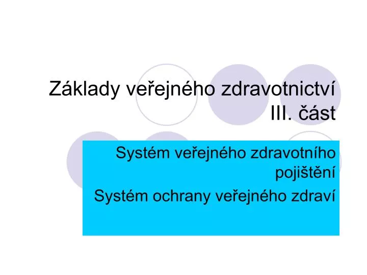 z klady ve ejn ho zdravotnictv iii st