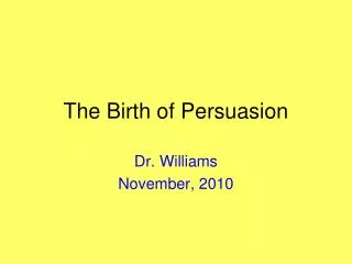 The Birth of Persuasion