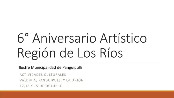 6 aniversario art stico regi n de los r os