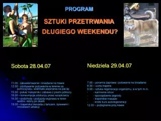 PROGRAM SZTUKI PRZETRWANIA DŁUGIEGO WEEKENDU?