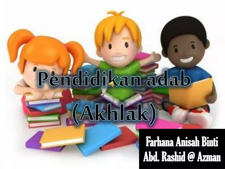 pendidikan adab akhlak