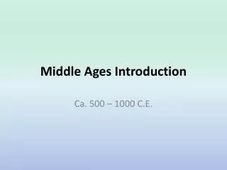 Middle Ages Introduction