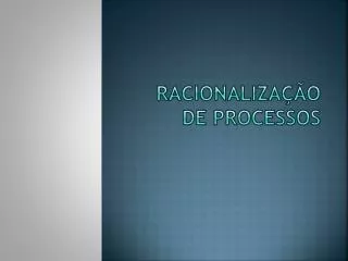 racionaliza o de processos
