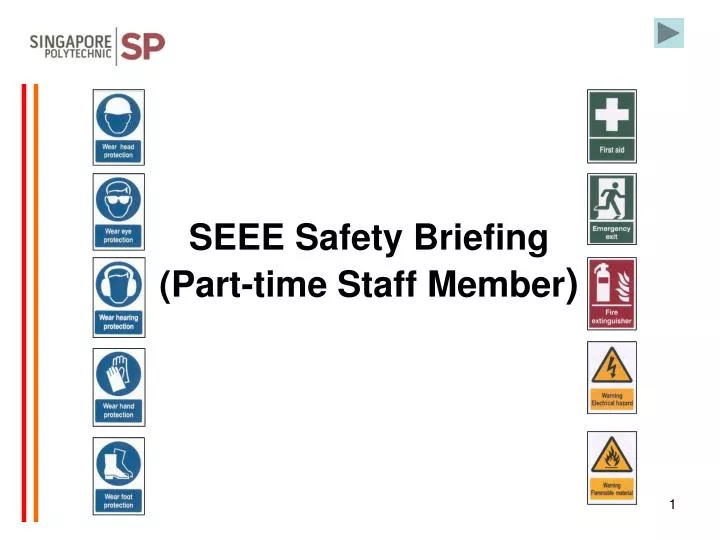 seee safety briefing part time staff member