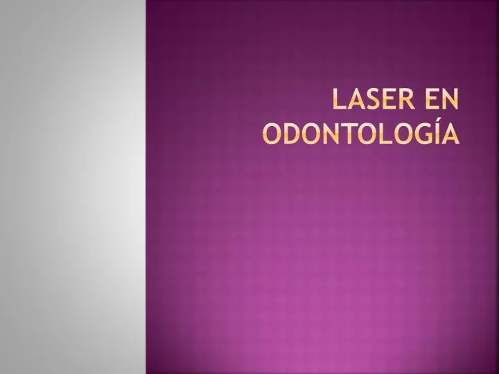 laser en odontolog a