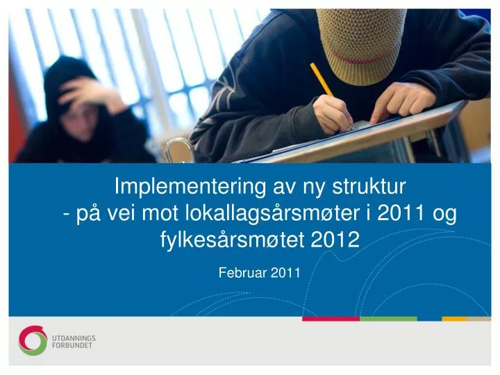 implementering av ny struktur p vei mot lokallags rsm ter i 2011 og fylkes rsm tet 2012