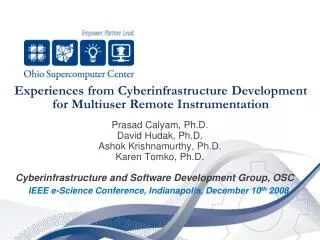 Experiences from Cyberinfrastructure Development for Multiuser Remote Instrumentation