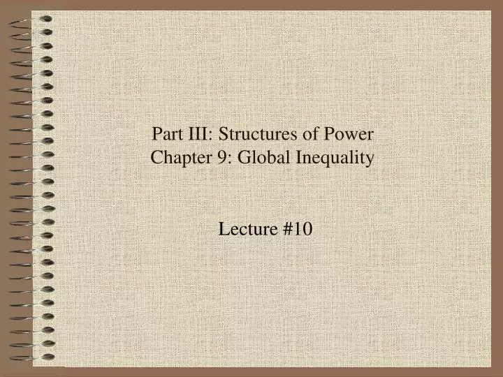 part iii structures of power chapter 9 global inequality