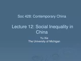 Soc 428: Contemporary China Lecture 12: Social Inequality in China