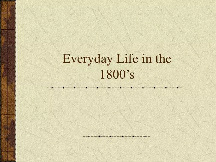 everyday life in the 1800 s