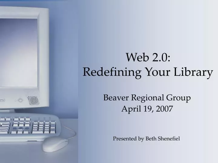 web 2 0 redefining your library