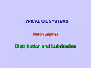 TYPICAL OIL SYSTEMS
