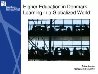 Higher Education in Denmark Learning in a Globalized World