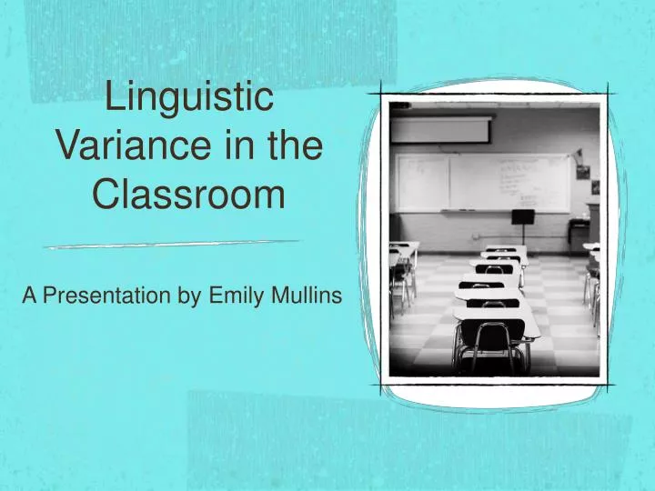 linguistic variance in the classroom
