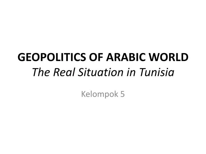 geopolitics of arabic world the real situation in tunisia