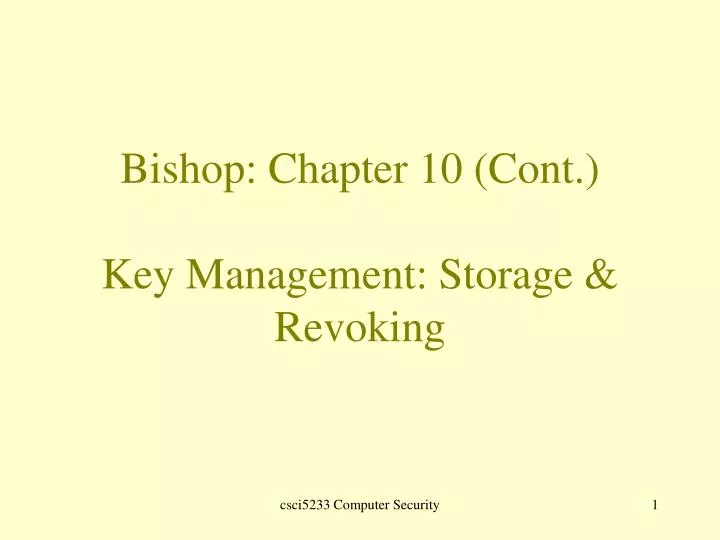 bishop chapter 10 cont key management storage revoking