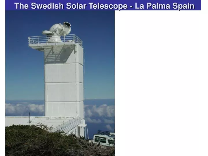 the swedish solar telescope la palma spain