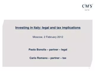 Investing in Italy: legal and tax implications Moscow, 2 February 2012