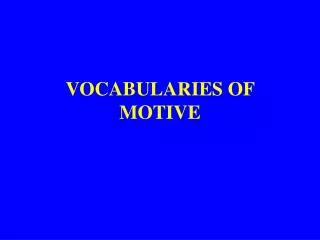VOCABULARIES OF MOTIVE