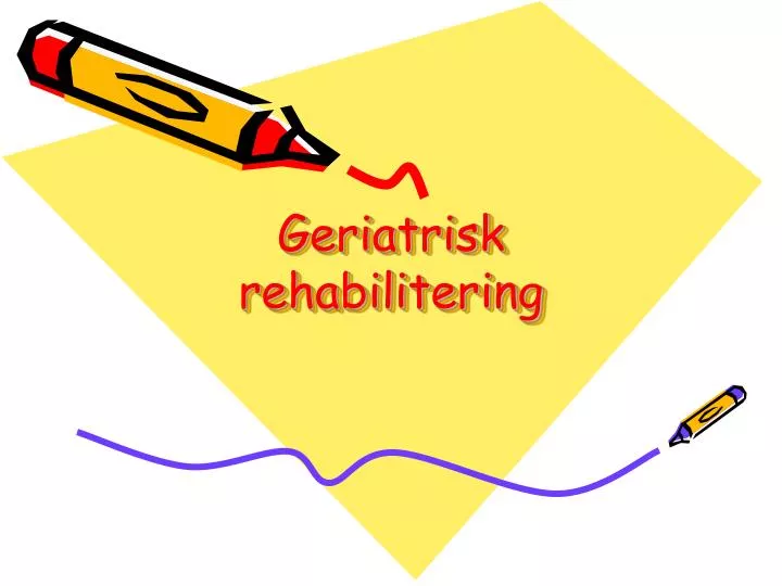 geriatrisk rehabilitering
