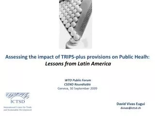 Assessing the impact of TRIPS-plus provisions on Public Healh: Lessons from Latin America