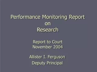 Performance Monitoring Report on Research Report to Court November 2004