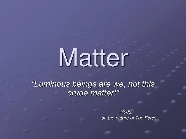 matter