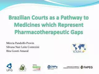 Brazilian Courts as a Pathway to Medicines which Represent Pharmacotherapeutic Gaps