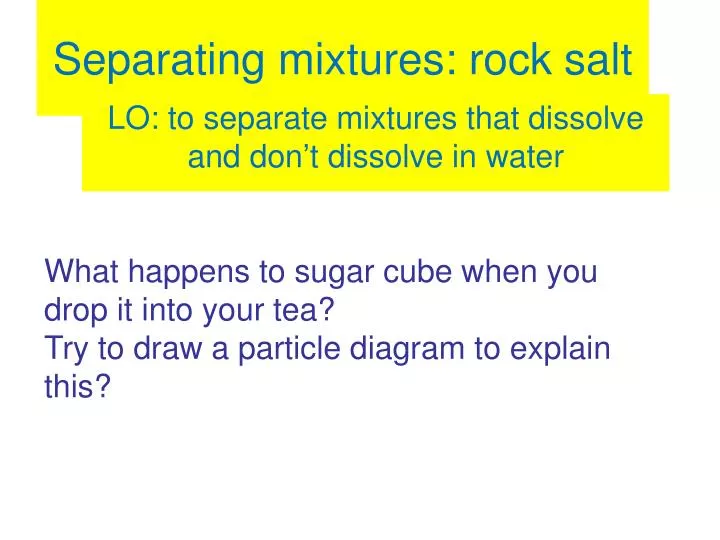 separating mixtures rock salt