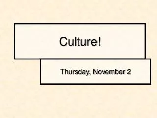 Culture!