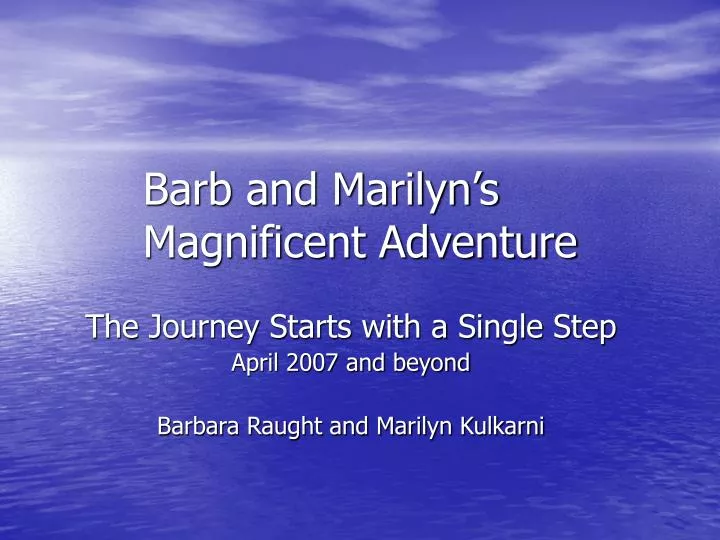 barb and marilyn s magnificent adventure