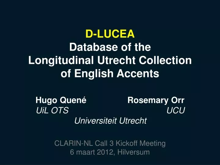 d lucea database of the longitudinal utrecht collection of english accents