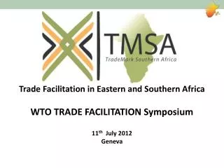 Trade Facilitation in Eastern and Southern Africa WTO TRADE FACILITATION Symposium