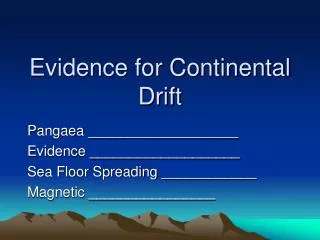 Evidence for Continental Drift