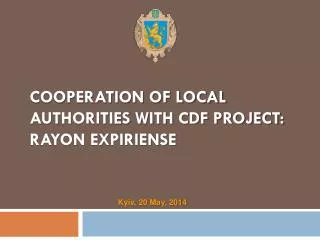COOPERATION OF LOCAL AUTHORITIES WITH CDF PROJECT: RAYON EXPIRIENSE
