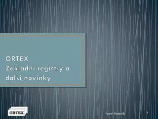 ortex z kladn registry a dal novinky
