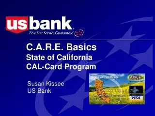 C.A.R.E. Basics State of California CAL-Card Program