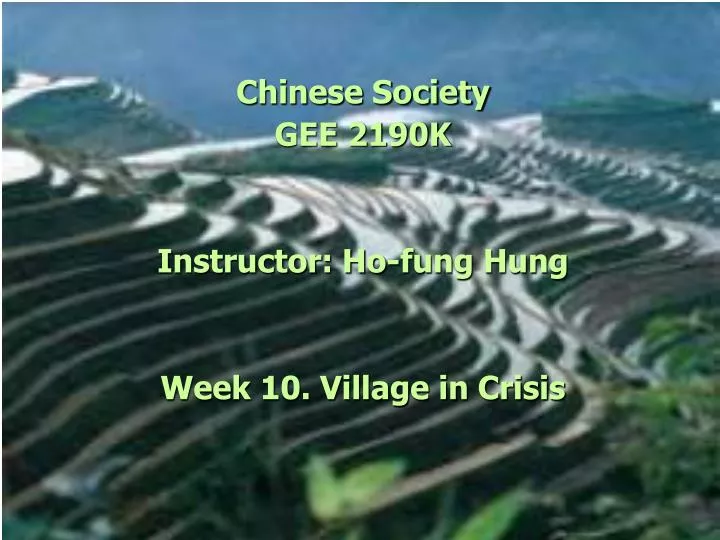 chinese society gee 2190k instructor ho fung hung week 10 village in crisis
