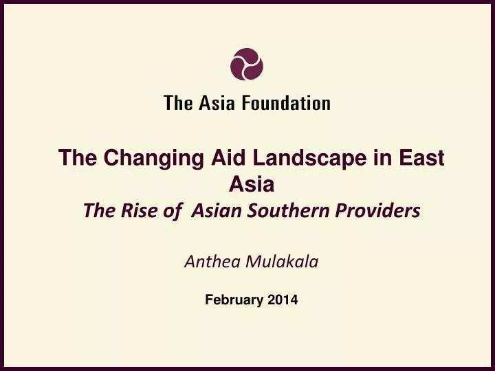 the changing aid landscape in east asia the rise of asian southern providers anthea mulakala