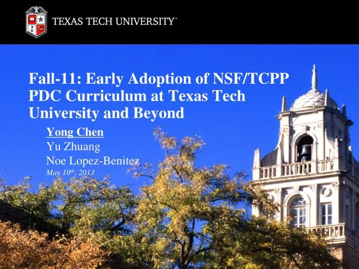 fall 11 early adoption of nsf tcpp pdc curriculum at texas tech university and beyond