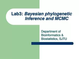 Lab3: Bayesian phylogenetic Inference and MCMC