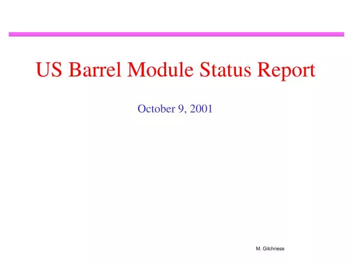us barrel module status report