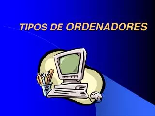 tipos de ordenadores