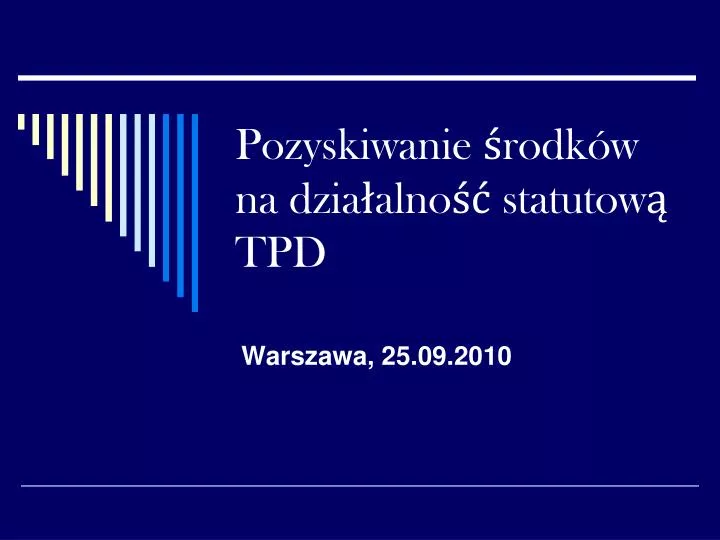 pozyskiwanie rodk w na dzia alno statutow tpd