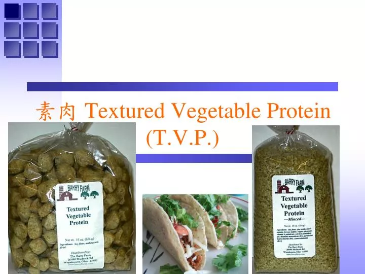 textured vegetable protein t v p