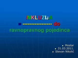 i n k l u z i j a do ravnopravnog pojedinca