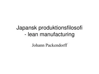 Japansk produktionsfilosofi - lean manufacturing