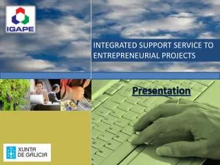 INTEGRATED SUPPORT SERVICE TO ENTREPRENEURIAL PROJECTS